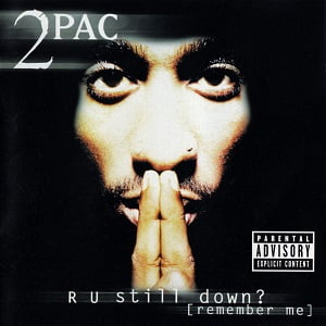 Beste Rap Albums - Rap CDs - 2Pac – R U Still Down? (Remember Me)