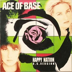 Ace Of Base – Happy Nation (US Version)