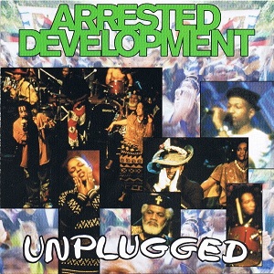 Arrested Development – Unplugged