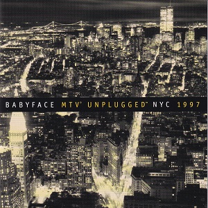 Babyface - MTV Unplugged