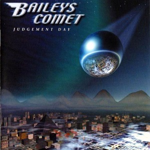 Baileys Comet – Judgement Day