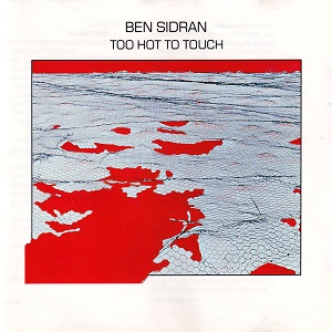 Ben Sidran – Too Hot To Touch