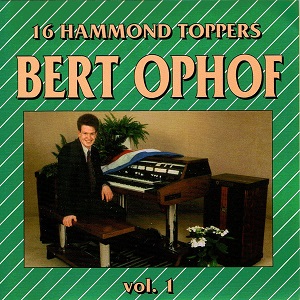 Bert Ophof – 16 Hammond Toppers