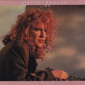 Bette Midler – Some People’s Lives