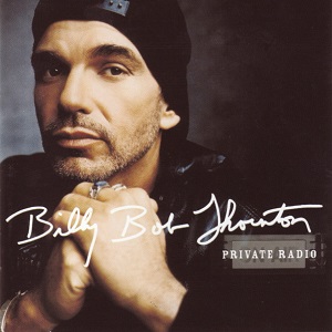 Billy Bob Thornton – Private Radio