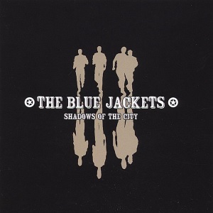 Blue Jackets (The) – Shadows Of The City