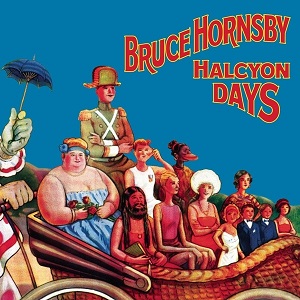 Bruce Hornsby – Halcyon Days