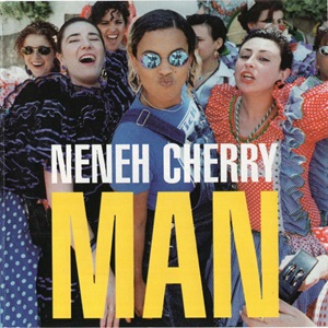 Neneh Cherry Man
