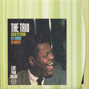 Oscar Peterson - The Trio Live From Chicago (Remastered Reissue)