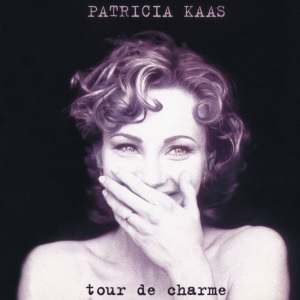 Patricia Kaas – Tour De Charme