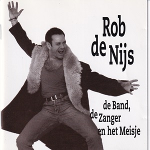 Rob De Nijs De Band De Zanger En Het Meisje
