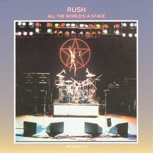Rush – All The World’s A Stage - Live Album