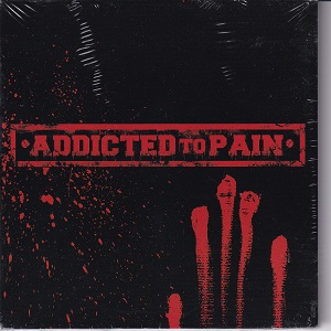 Addicted To Pain – Addicted To Pain