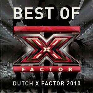 Best Of Dutch X Factor 2010 – Diverse Artiesten