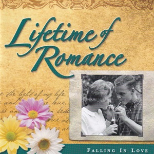 Lifetime Of Romance – Falling In Love – Diverse Artiesten