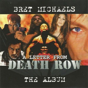 Bret Michaels A Letter From Death Row The Album
