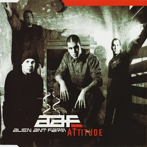 Alien Ant Farm – Attitude