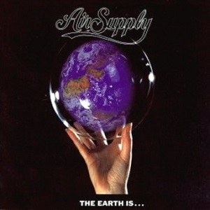 Air Supply - The Earth Is...