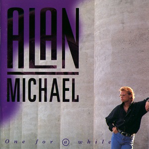 Alan Michael – One For A While