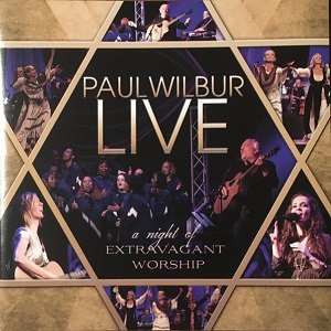 Paul Wilbur – Live – A Night Of Extravagant Worship