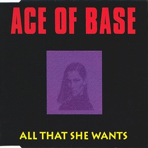 Ace Of Base – All That She Wants