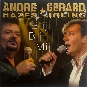 André Hazes & Gerard Joling - Blijf Bij Mij