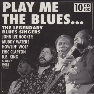 Play Me The Blues… The Legendary Blues Singers – Diverse Artiesten