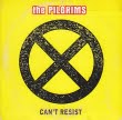 Pilgrims (The) - Can't Resist (3 Tracks Cd-Single)