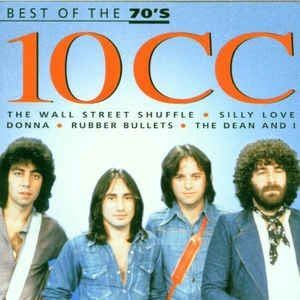 10cc - Best Of The 70's