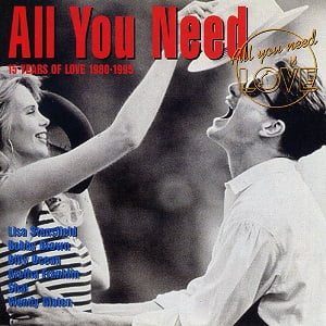 All You Need Vol. 2 - 15 Years Of Love 1980 - 1995 - Diverse Artiesten
