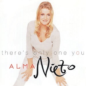Alma Nieto - There's Only One You