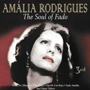 Amália Rodrigues - The Soul Of Fado