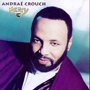 Andraé Crouch - Mercy