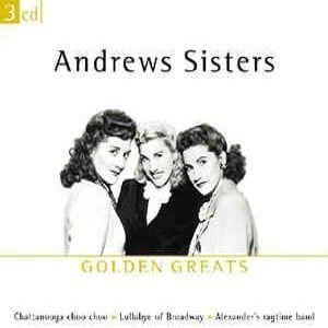 Andrews Sisters - Golden Greats