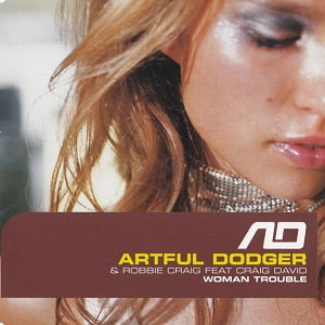 Artful Dodger & Robbie Craig Ft. Craig David - Woman Trouble (4 Tracks Enhanced Cd-Maxi-Single)