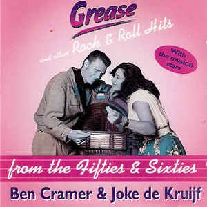 Ben Cramer & Joke de Kruijf - Grease And Other Rock & Roll Hits From The Fifties & Sixties