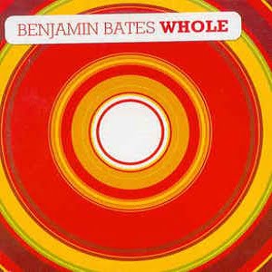 Benjamin Bates - Whole (2 Tracks Cd-Maxi-Single)
