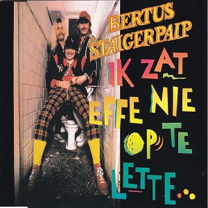 Bertus Staigerpaip - Ik Zat Effe Nie Op The Lette