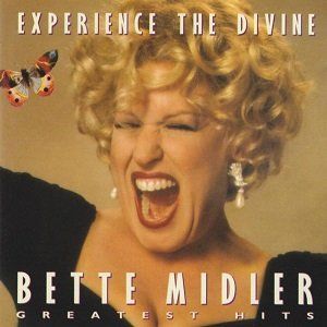 Bette Midler - Experience The Divine (Greatest Hits)