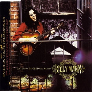 Billy Mann - Ain't Gonna Keep Me Hangin' Around