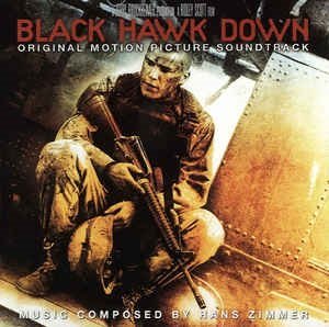Black Hawk Down (Hans Zimmer) - Original Motion Picture Soundtrack