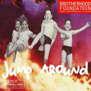 Brotherhood Foundation - Jump Around [EP CD]