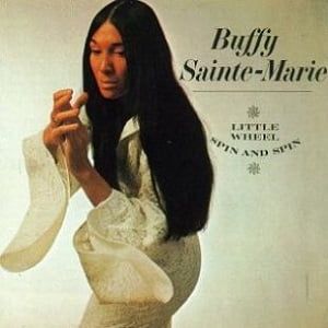 Buffy Sainte-Marie - Little Wheel Spin And Spin