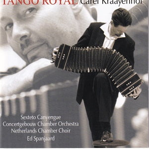 Tango CDs - Carel Kraayenhof – Tango Royal
