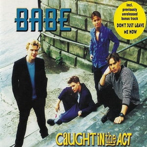 Caught In The Act - Babe (4 Tracks Cd-Maxi-Single)