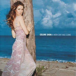 Celine Dion - A New Day Has Come