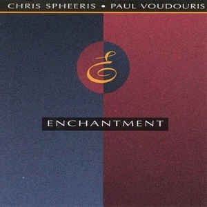 Chris Spheeris & Paul Woudouris - Enchantment