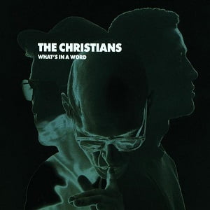 Christians (The) - What's In A Word (4 Tracks Cd-Single)
