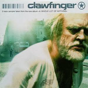 Clawfinger - 5 Track Sampler Taken From The Album A Whole Lot Of Nothing