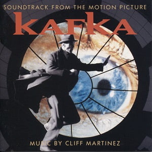 Cliff Martinez - Kafka (Soundtrack From The Motion Picture)